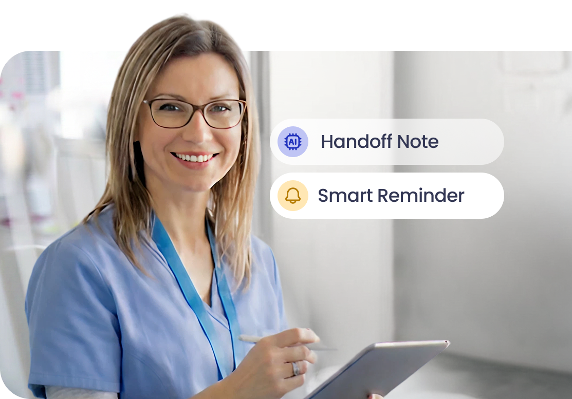 The shift gets quieter with handoff notes and smart reminders